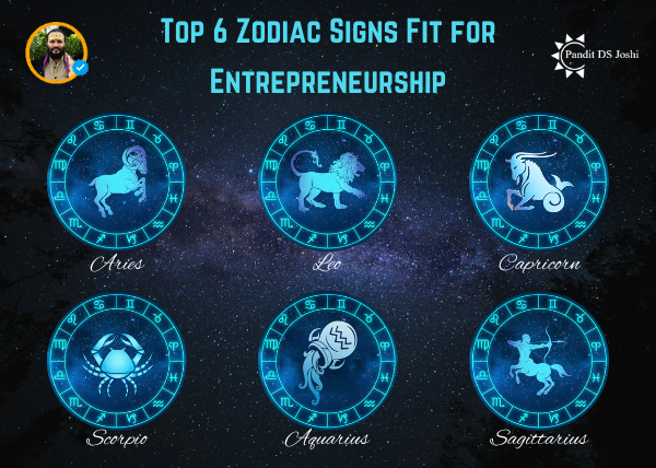 Top 6 Zodiac Signs Fit for Entrepreneurship